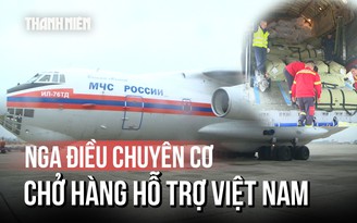 Cận cảnh chuyên cơ Nga chở 29 tấn hàng hỗ trợ khẩn cấp vùng lũ Huế