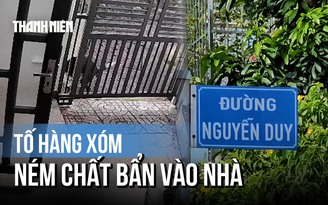 Mâu thuẫn vì chó đi vệ sinh: Người đàn ông tố bị ném phân vào nhà