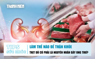 Bản tin sức khỏe 14.11: Làm thế nào để thận khỏe | Thịt đỏ có phải là nguyên nhân gây ung thư?