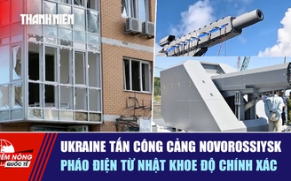 Tiêu điểm quốc tế ngày 16.11: Cảng Nga thiệt hại nặng | Pháo điện từ Nhật khoe độ chính xác