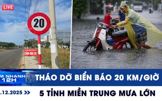 Xem nhanh 12h: Tháo dỡ biển báo 20 km/giờ ở Đồng Nai | Cảnh báo 5 tỉnh miền Trung mưa lớn