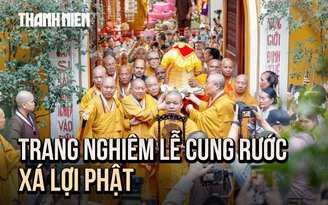 Trang nghiêm lễ cung rước xá lợi Phật về chùa Quán Sứ, hàng ngàn người chờ đón