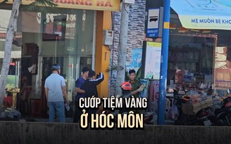 Ráo riết truy bắt nghi phạm dàn cảnh cướp tiệm vàng ở Hóc Môn