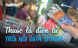 Thuốc lá điện tử bất chấp lệnh cấm: Những 'quầy hàng di động' công khai giữa TP.HCM
