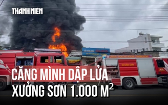 Ngọn lửa dữ bao trùm xưởng sơn 1.000 mét vuông lúc sáng sớm