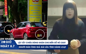 Xem nhanh 20h ngày 8.7: Lật tẩy chiêu dùng khăn che biển số | Giả gái lừa tình hàng loạt gây chấn động Trung Quốc
