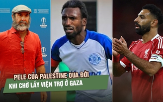 Mohamed Salah, Eric Cantona đòi công lý cho cái chết của 'Pelé Palestine' 