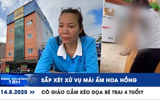 Xem nhanh 12h: Sắp xét xử vụ Mái ấm Hoa Hồng | Cô giáo cầm kéo dọa bé trai 4 tuổi?