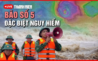 TRỰC TIẾP: Bão số 5 đã áp sát đất liền; Thời tiết ven biển Nghệ An, Hà Tĩnh cực kỳ nguy hiểm