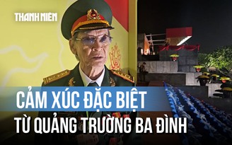 Cựu chiến binh xúc động tại quảng trường Ba Đình trước thềm A80