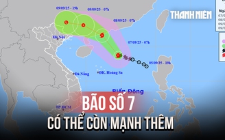 Bão số 7 có thể còn mạnh thêm, gây biển động rất mạnh