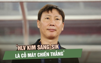 ‘HLV Kim Sang-sik là cỗ máy chiến thắng, U.23 Việt Nam rộng cửa vào chung kết’