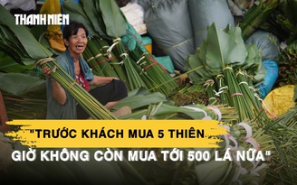 Chợ lá dong TP.HCM vào ngày cao điểm tết vẫn ế ẩm: ‘Giờ này mọi năm 4-5 người bán không kịp’