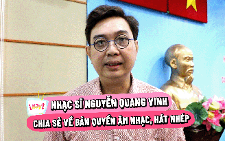 Nhạc sĩ Nguyễn Quang Vinh nói về bản quyền nhạc, hát nhép trong làm phim ngắn