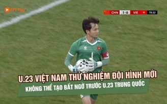 U.23 Việt Nam thử nghiệm đội hình, khép lại giải CFA Team China 2026 với nhiều bài học