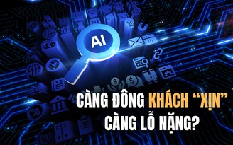 Bí mật sau những siêu AI: Càng đông khách 'xịn' càng lỗ nặng?