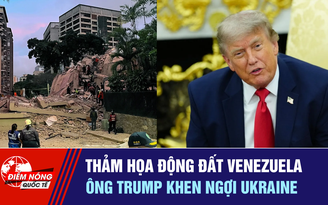 Tiêu điểm quốc tế 26.6: Thảm họa động đất Venezuela | Ông Trump khen ngợi Ukraine