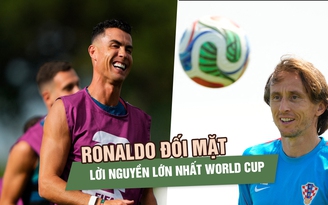 Bồ Đào Nha chạm trán Croatia, Ronaldo đứng trước lời nguyền lớn nhất World Cup