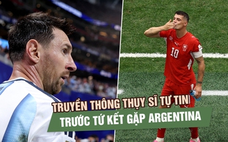 Argentina chưa từng thua, Messi nhiều lần gieo sầu: Vì sao báo Thụy Sĩ vẫn tuyên bố không sợ?
