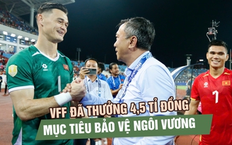 Chủ tịch VFF nhắc mục tiêu bảo vệ ngôi vương, đội tuyển Việt Nam nghỉ 1 đêm rồi sang Thái Lan