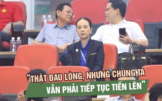 Madam Pang nhắn nhủ sau thất bại trước Việt Nam: ‘Thật đau lòng, nhưng phải tiến lên’ 