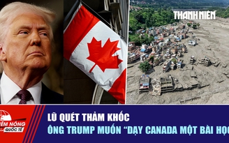 Tiêu điểm quốc tế ngày 28.8: Lũ quét thảm khốc | Ông Trump muốn 'dạy Canada một bài học'