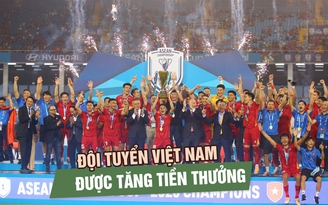 AFF tăng tiền thưởng cho đội tuyển Việt Nam, bình chọn Tiến Anh là ‘máy tạt’ xuất sắc nhất