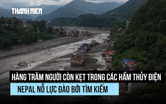 Hàng trăm người kẹt trong các hầm thủy điện, Nepal nỗ lực đào bới tìm kiếm