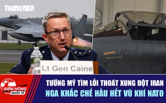 Tiêu điểm quốc tế ngày 9.8: Tướng Mỹ tìm lối thoát xung đột Iran | Nga khắc chế hầu hết vũ khí NATO