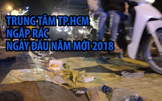 Trung tâm TP.HCM ngập rác sau khi bắn pháo hoa chào năm mới 2018