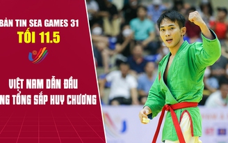 Bản tin SEA Games tối 11.5: Việt Nam dẫn đầu bảng tổng sắp huy chương