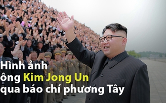 Quyền lực Kim Jong-un trên báo chí phương Tây