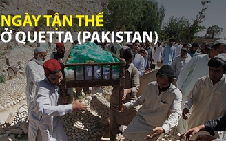Ngày “tận thế” tại thành phố Quetta của Pakistan