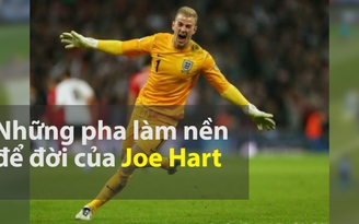 Những pha "làm nền" để đời của Joe Hart ở Manchester City