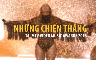 MTV Video Music Awards 2016 - Cơn lốc Beyoncé