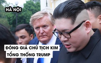 Người đóng giả chủ tịch Kim Jong-un và Tổng thống Donald Trump gây náo động Hà Nội