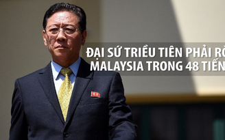 Đại sứ Triều Tiên tại Malaysia bị trục xuất