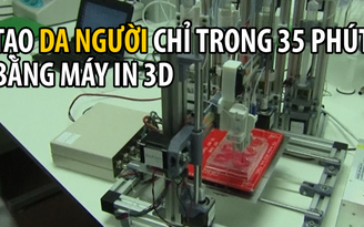 Tạo ra da người bằng... máy in