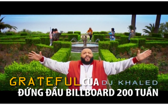 Grateful của DJ Khaled đứng đầu Billboard 200 tuần