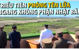 Triều Tiên bắn tên lửa ngang không phận Nhật Bản