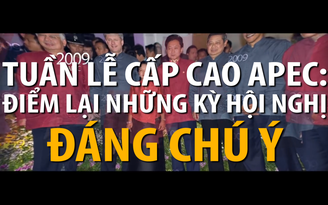 Tuần lễ cấp cao APEC: Điểm lại những hội nghị đáng chú ý