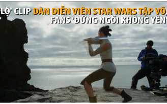 Hé lộ hậu trường 'luyện công' của Star Wars: The Last Jedi