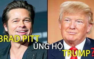 Brad Pitt ủng hộ Donald Trump?