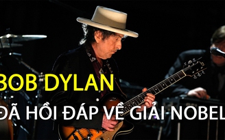 Bob Dylan đã có hồi đáp về giải Nobel Văn chương 2016