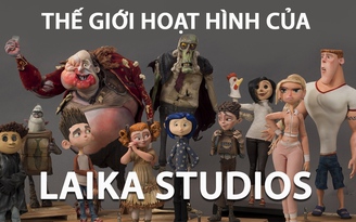 Có gì bên trong thế giới hoạt hình của Laika Studios?