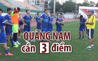 Huỳnh Tấn Sinh: "Quảng Nam đặt mục tiêu giành 3 điểm trước Sài Gòn"