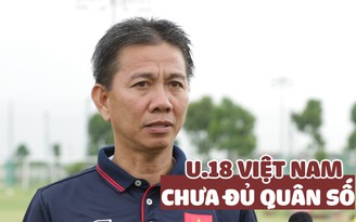 U.18 Việt Nam cần thời gian để tìm ra nhân tố nổi trội