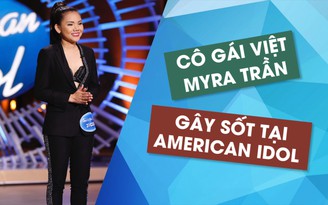 Cô gái Việt Myra Trần gây sốt tại American Idol