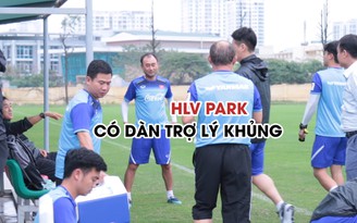 HLV Park có đến 10 trợ lý tại đội tuyển U.23 Việt Nam