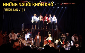 Nhạc kịch “Những người khốn khổ” phiên bản Việt kéo dài 5 tiếng